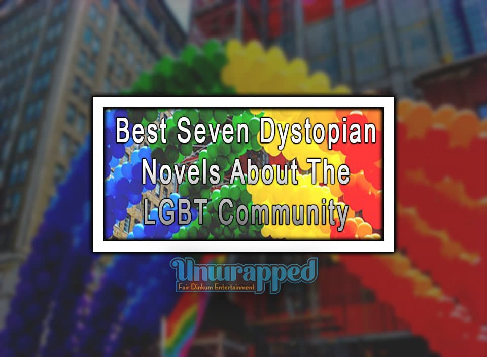 Best Seven Dystopian Novels About The LGBT Community