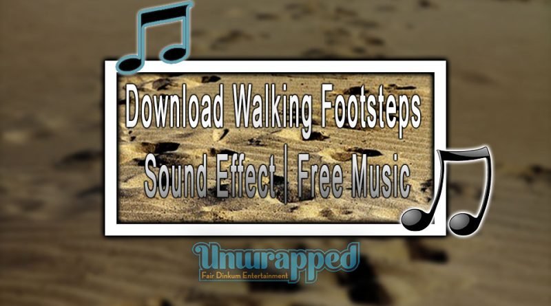 Download Walking Footsteps Sound Effect|Free Music Download Walking Footsteps Sound Effect|Free Music