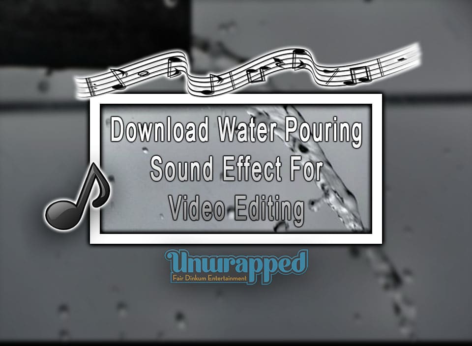 Download Water Pouring Sound Effect For Video Editing