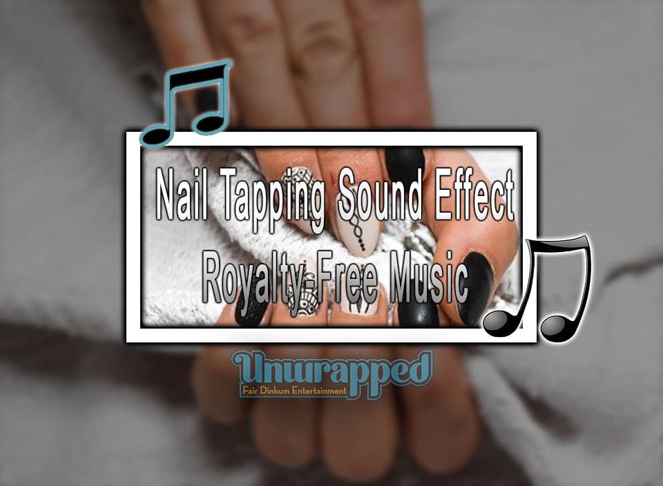 Nail Tapping Sound Effect｜RoyaltyFree Music