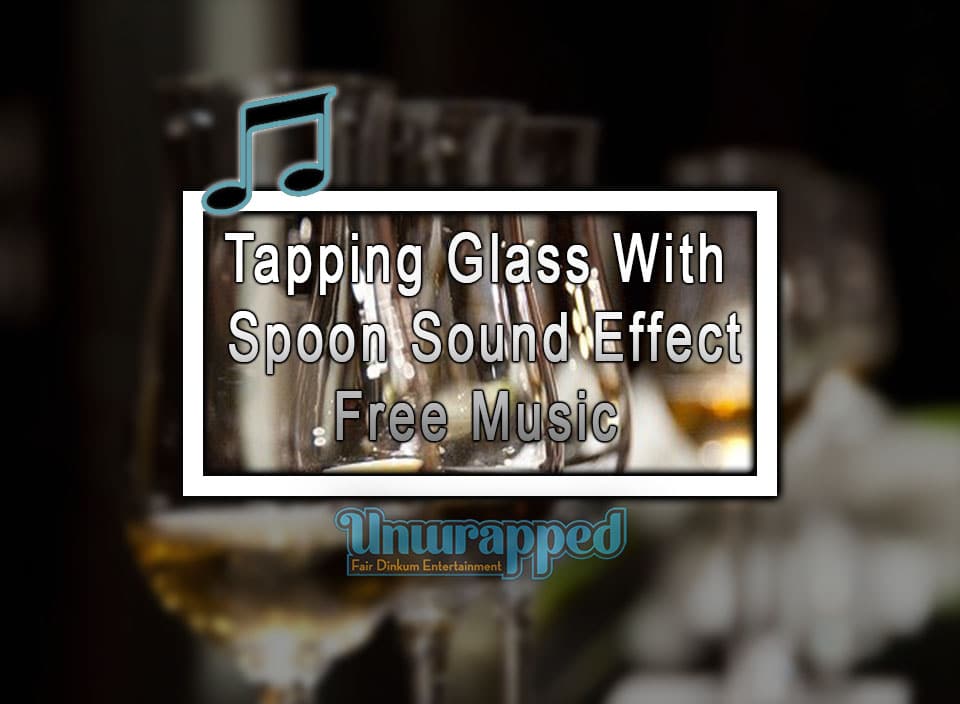 Tapping Glass With Spoon Sound Effect｜Free Music
