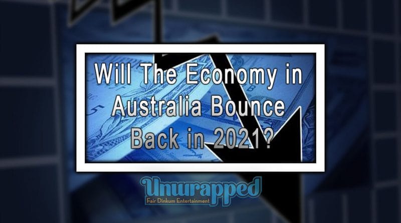 Will The Economy in Australia Bounce Back in 2021? Will The Economy in Australia Bounce Back in 2021?