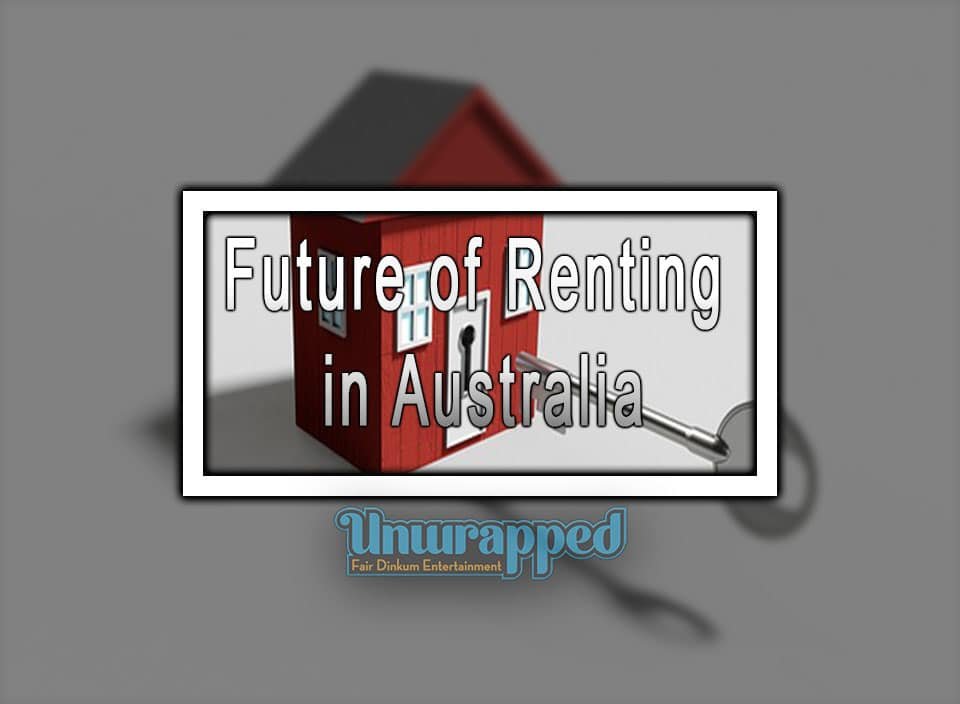 Future of Renting in Australia