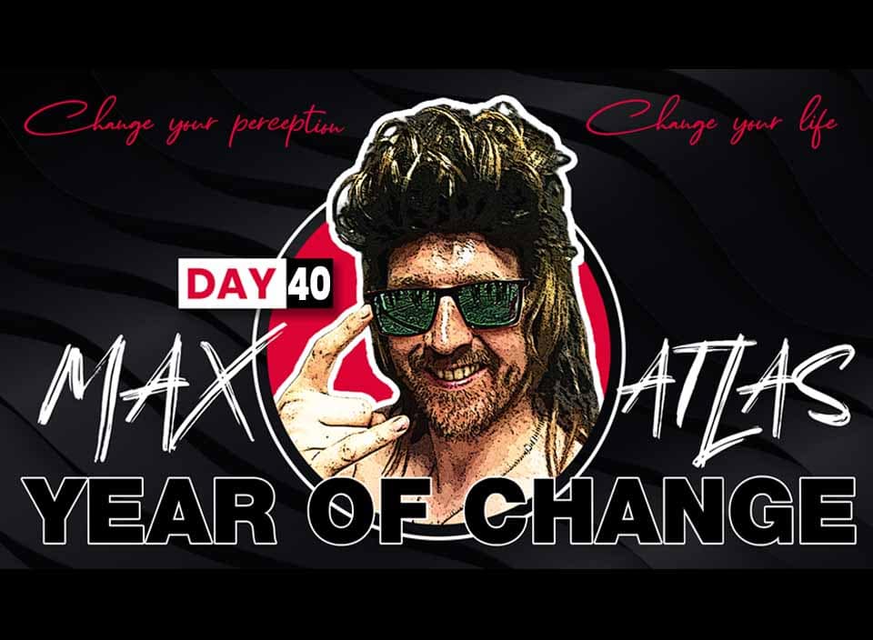 Max Atlas Year Of Change Fit By 40 Day 40