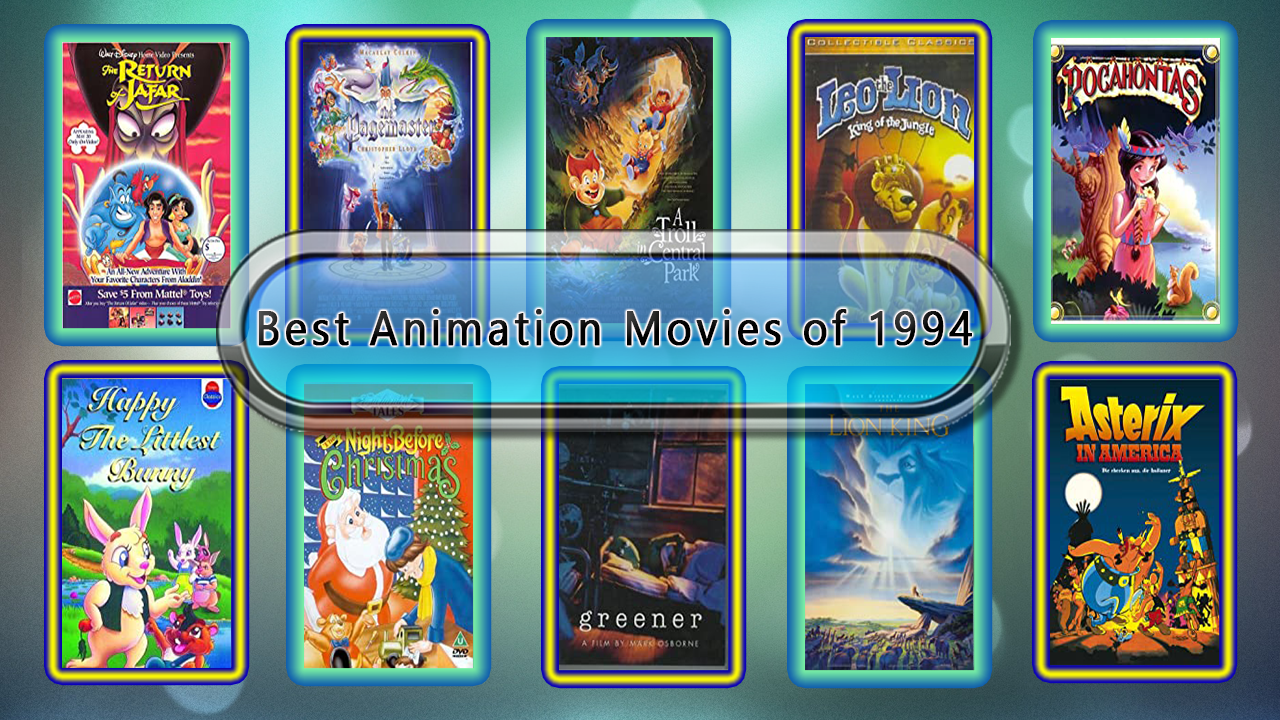 Best Animation Movies of 1994 Unwrapped Official Best 1994 Animation Films