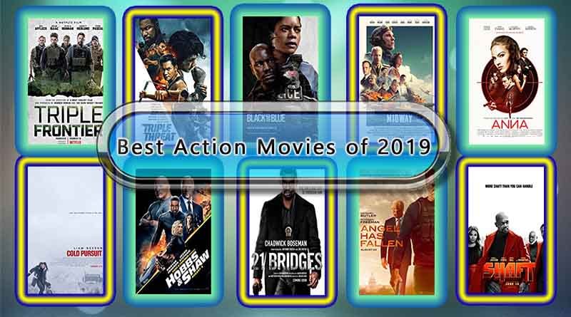 Best Action Movies of 2019: Unwrapped Official Best 2019 Action Films