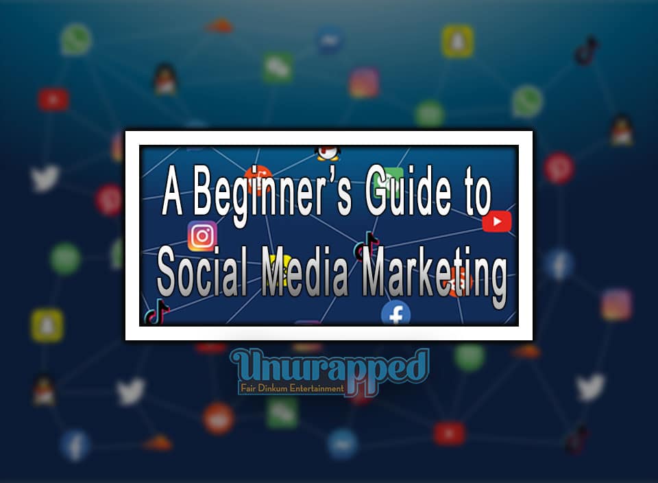 Top 6 Ways For a Beginner’s Guide to Social Media Marketing