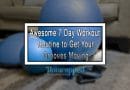 Awesome 7 Day Workout Routine to Get Your Grooves Moving Awesome 7 Day Workout Routine to Get Your Grooves Moving