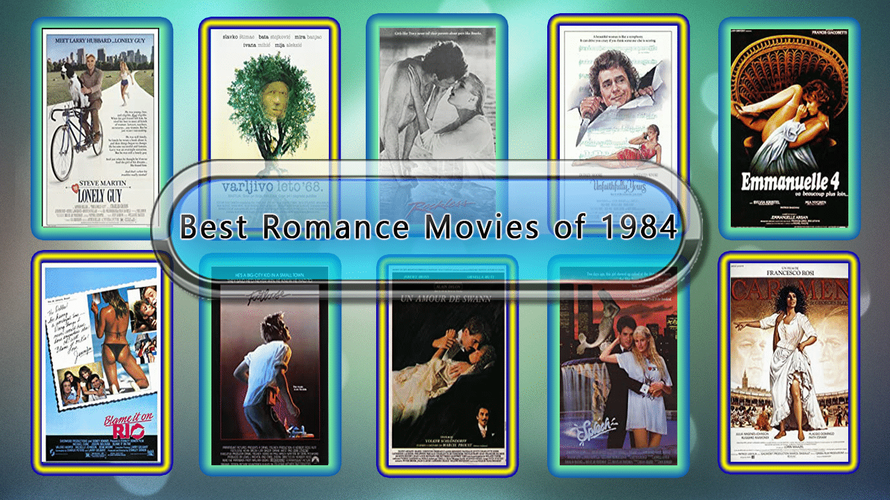 Best Romance Movies of 1984
