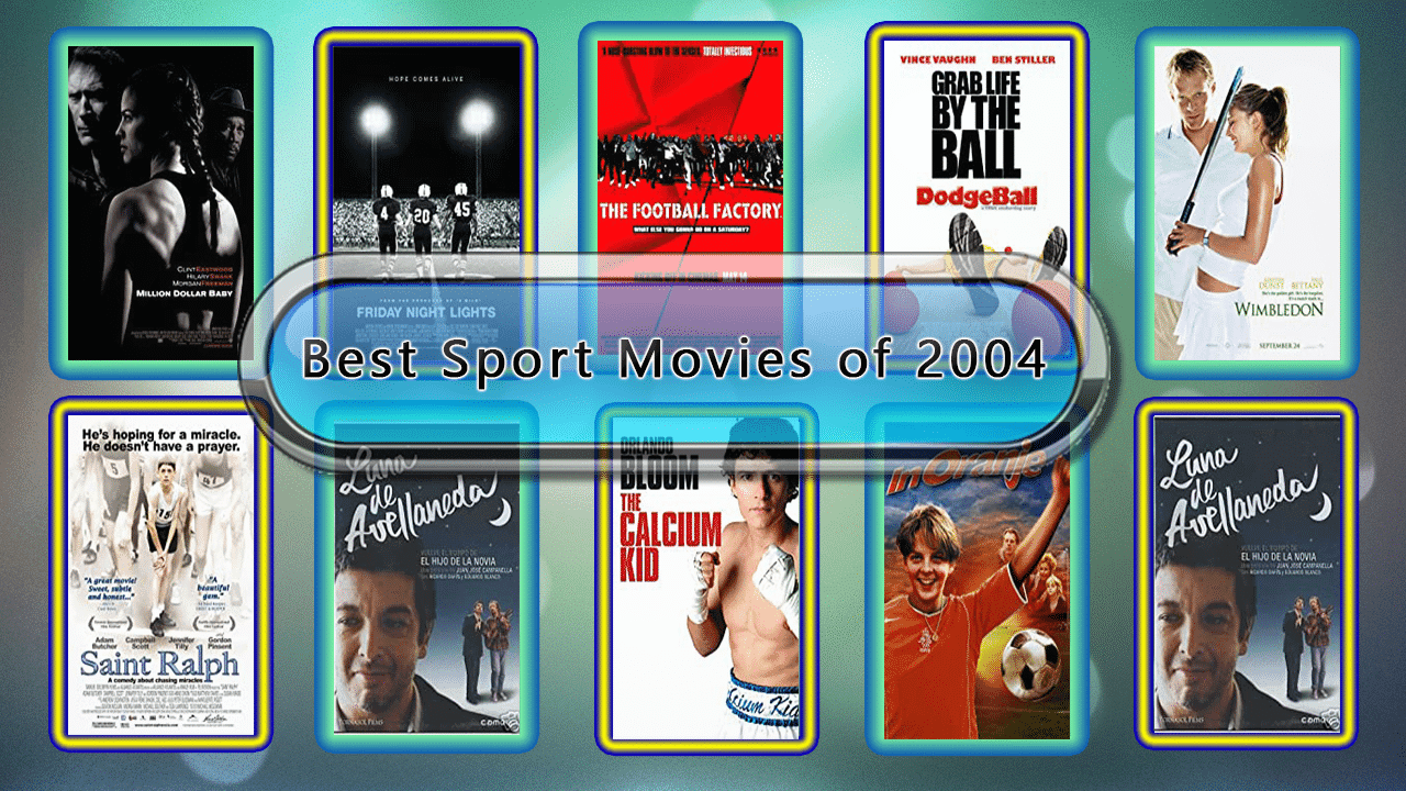 Best Sport Movies of 2004 Unwrapped Official Best 2004 Sport Films