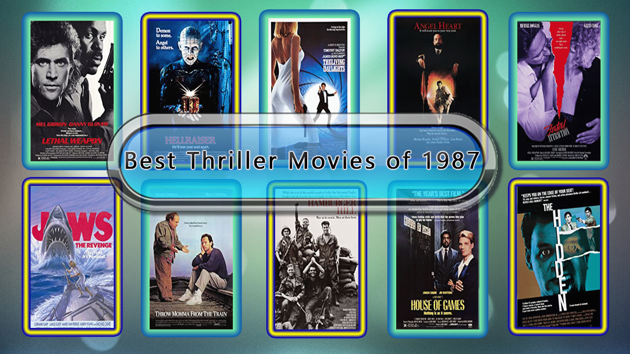Best Thriller Movies of 1987 Unwrapped Official Best 1987 Thriller Films