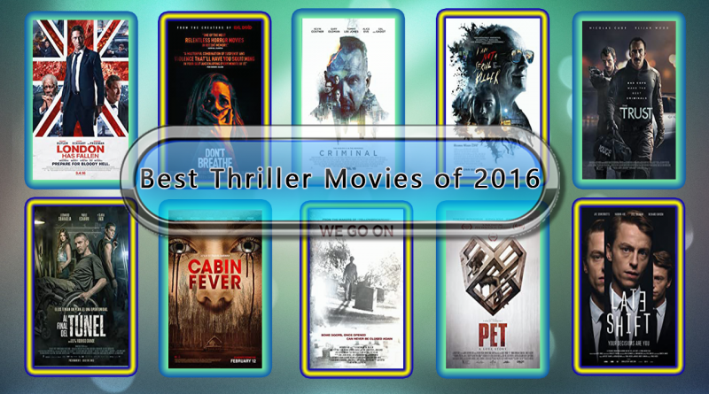 Best Thriller Movies Of 2016 Unwrapped Official Best 2016 Thriller Films best-thriller-movies-of-2016-unwrapped-official-best-2016-thriller-films