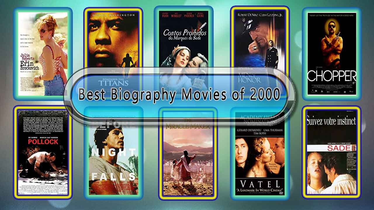 Best Biography Movies of 2000: Unwrapped Official Best 2000 Biography Films