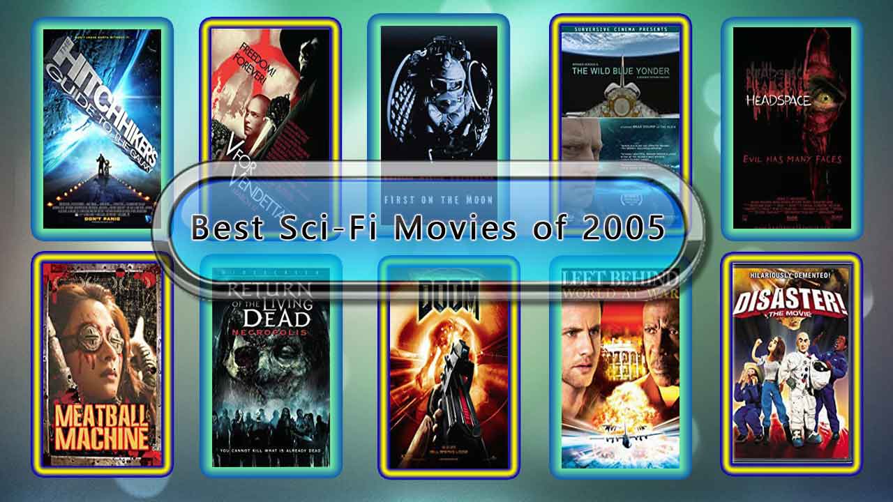 Best Sci-Fi Movies of 2005: Unwrapped Official Best 2005 Sci-Fi Films