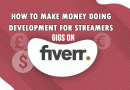 How to Make Money Doing Development for Streamers Gigs on Fiverr