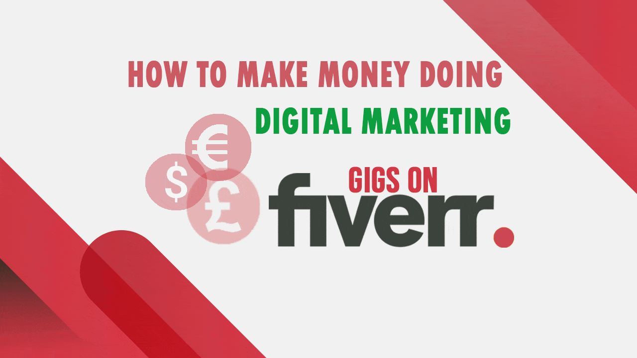 How to Make Money Doing Digital Marketing & Gigs on Fiverr