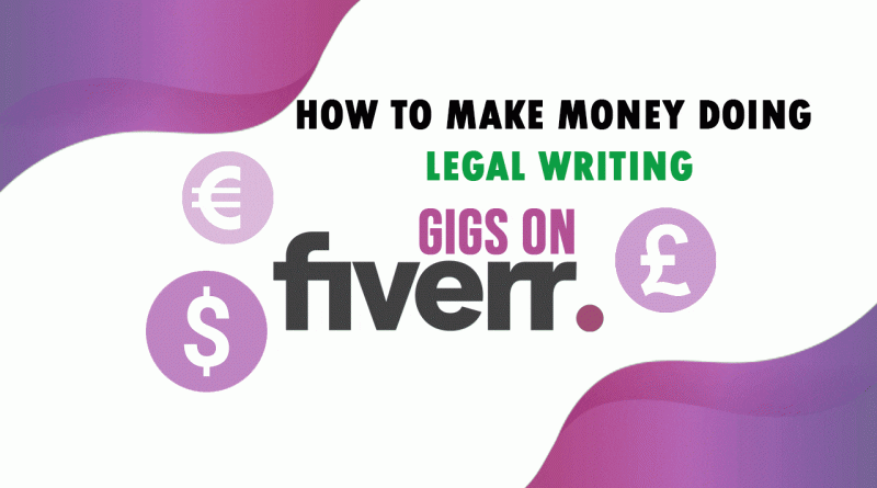 How to Make Money Doing Legal Writing Gigs on Fiverr