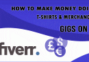 How to Make Money Doing T-Shirts & Merchandise & Gigs on Fiverr