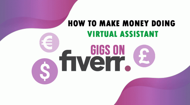 How to Make Money Doing Virtual Assistant Gigs on Fiverr