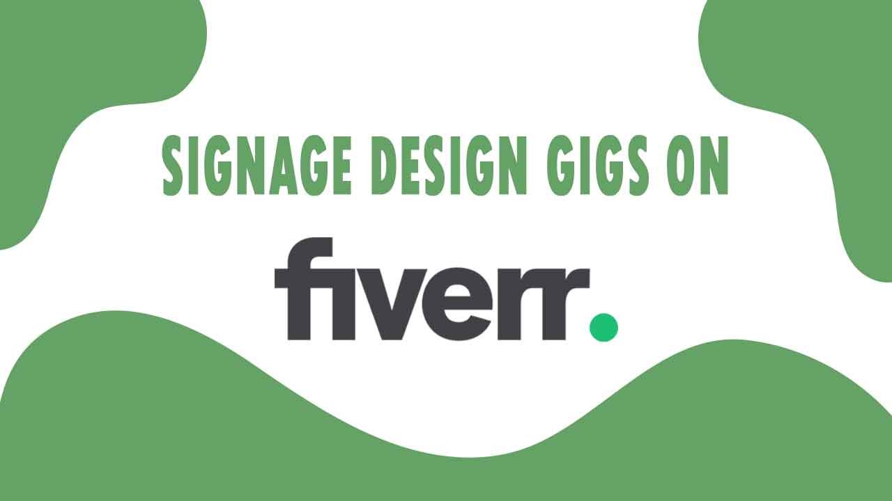 The Best Signage Design on Fiverr