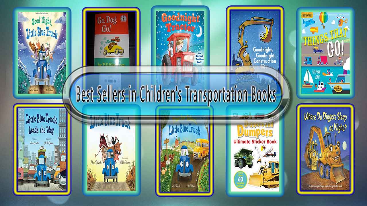 Top 10 Must Read Children’s Transportation Best Selling Kids Novels