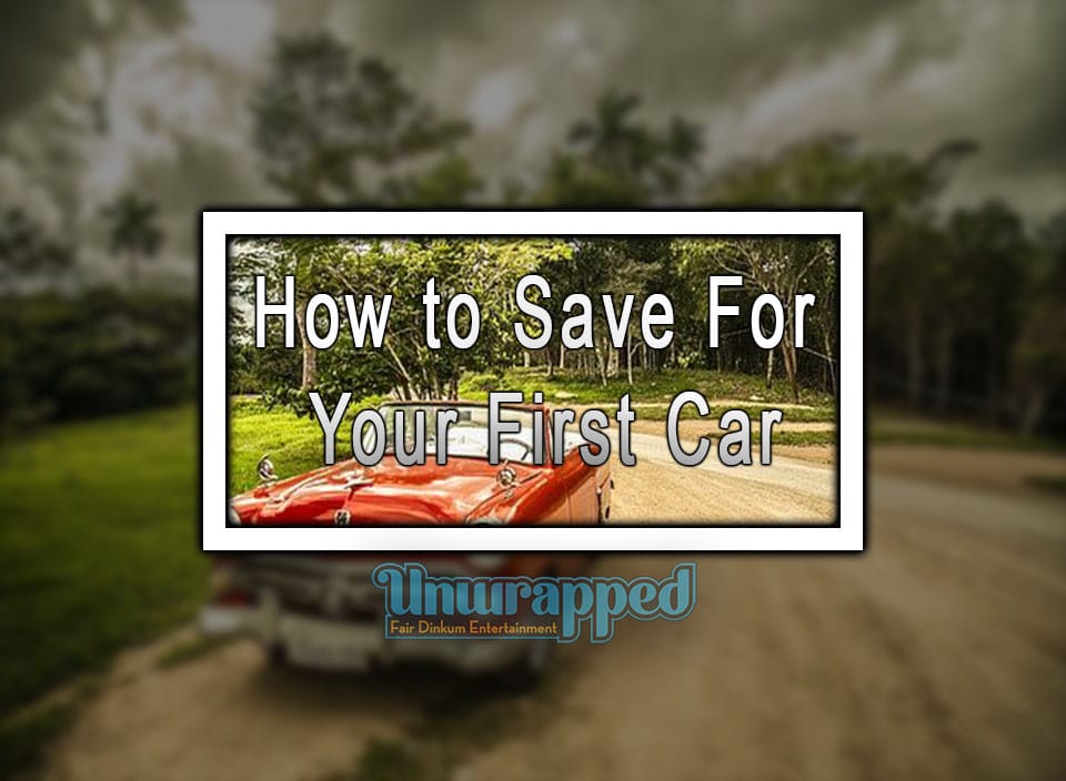 How to Save For Your First Car