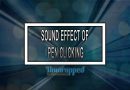 SOUND EFFECT OF PEN CLICKING