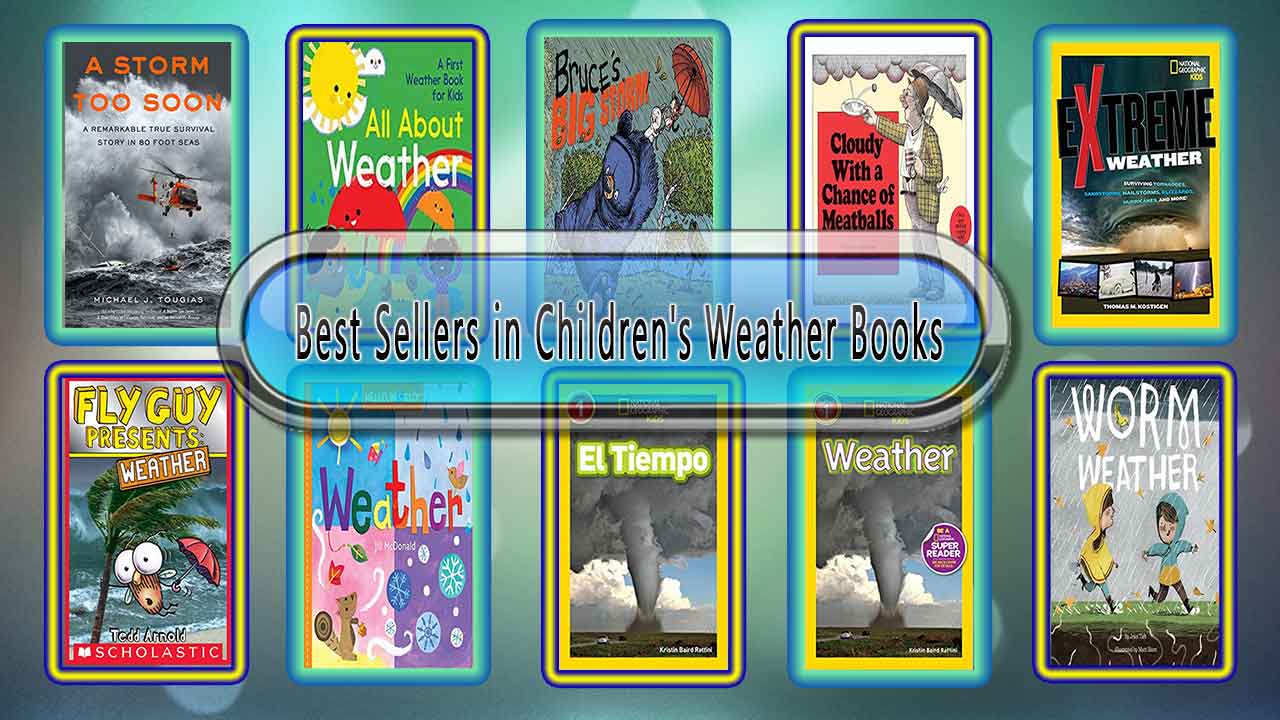 Top 10 Must Read Weather Best Selling Kids Novels