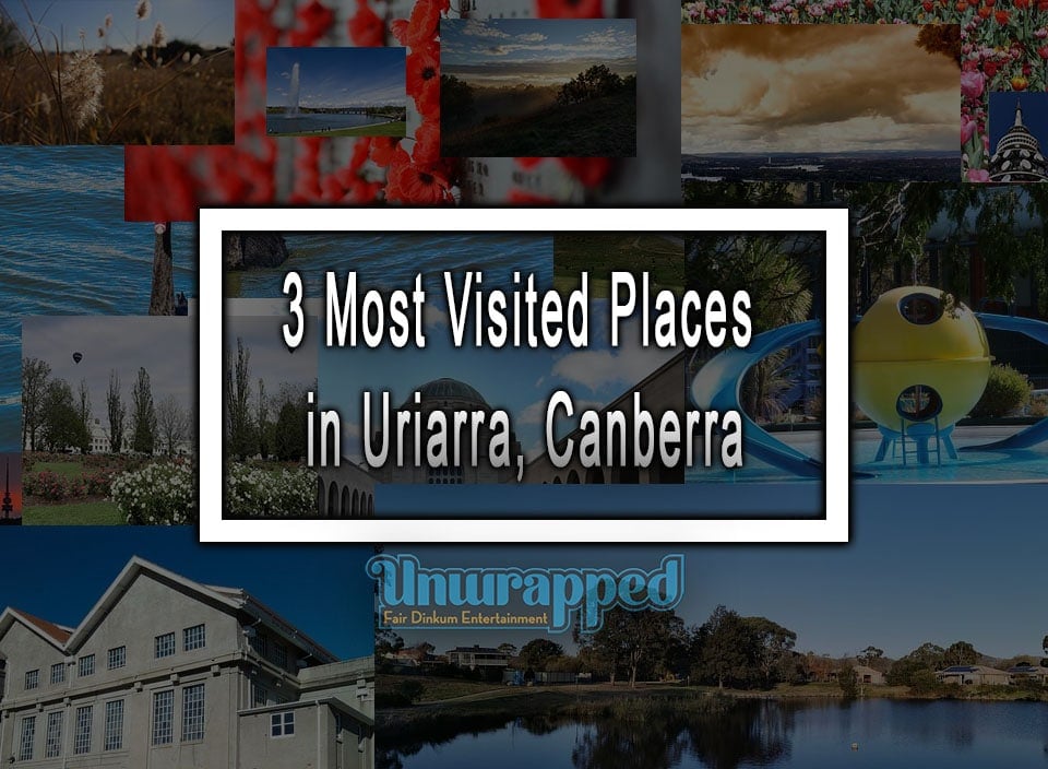 3 Most Visited Places in Uriarra, Canberra