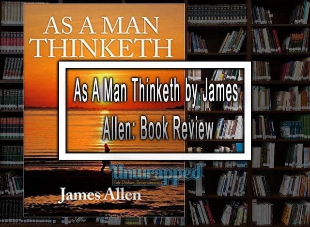 As A Man Thinketh by James Allen: Book Review
