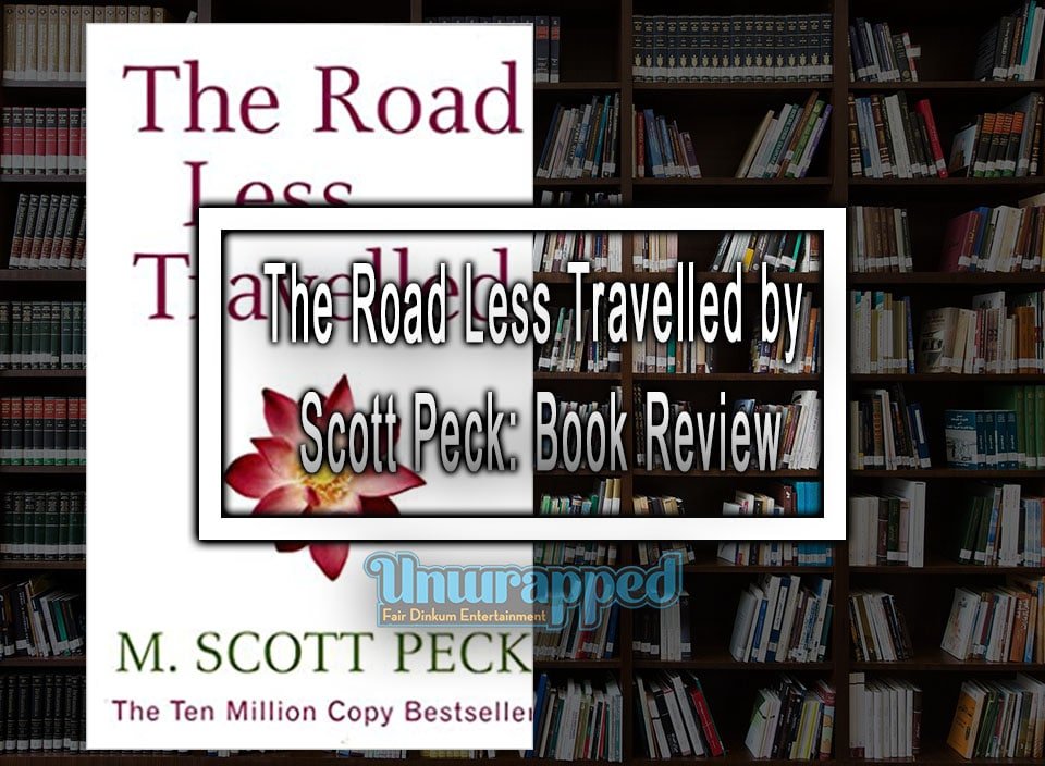 The Road Less Travelled by Scott Peck Book Review The Road Less Travelled by Scott Peck Book Review