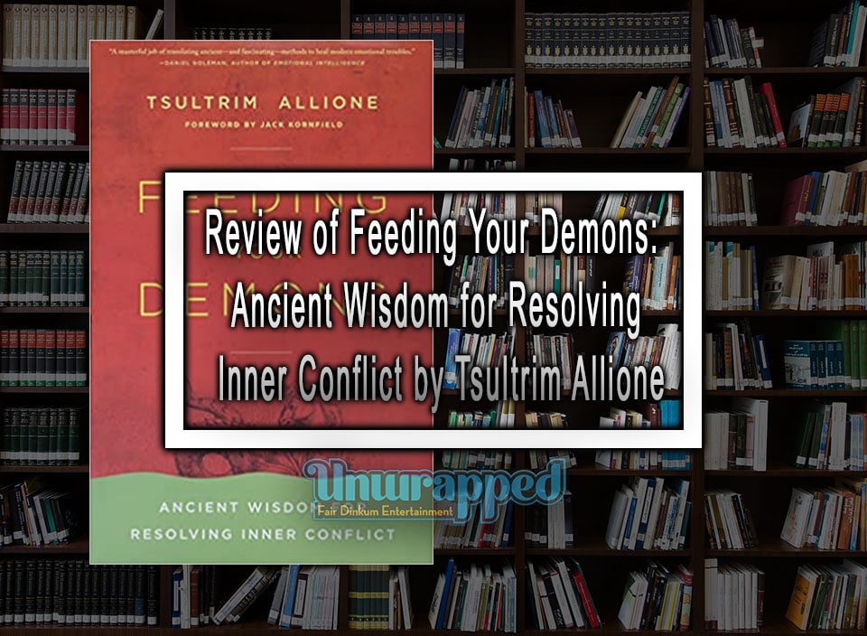 Review of Feeding Your Demons: Ancient Wisdom for Resolving Inner Conflict by Tsultrim Allione