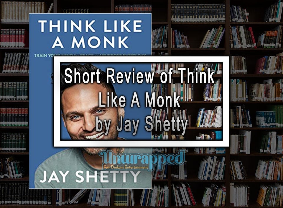 Short Review of Think Like A Monk by Jay Shetty
