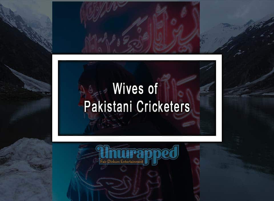 Wives of Pakistani Cricketers