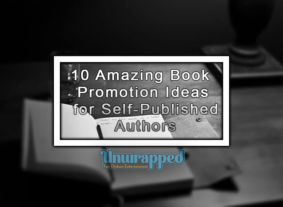 10 Amazing Book Promotion Ideas for Self-Published Authors