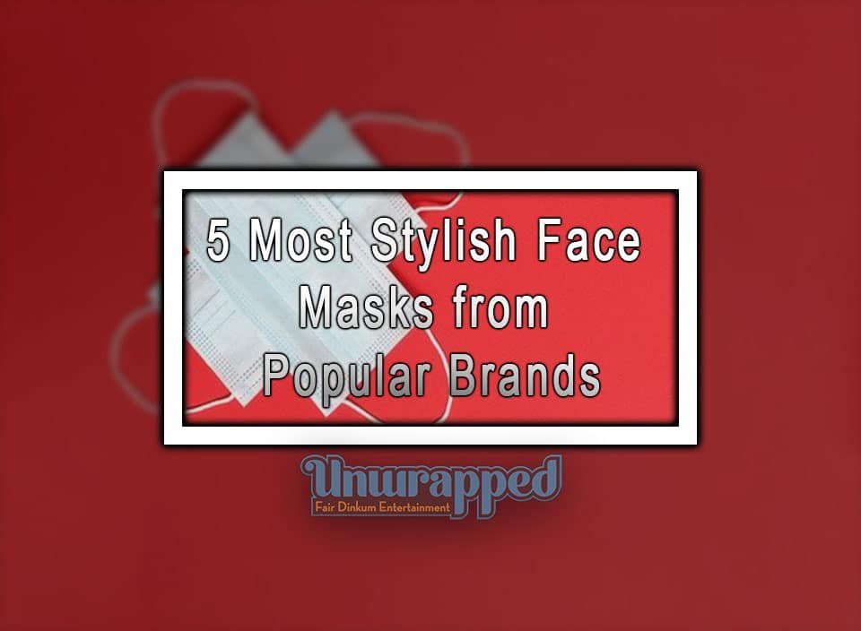 5 Most Stylish Face Masks from Popular Brands