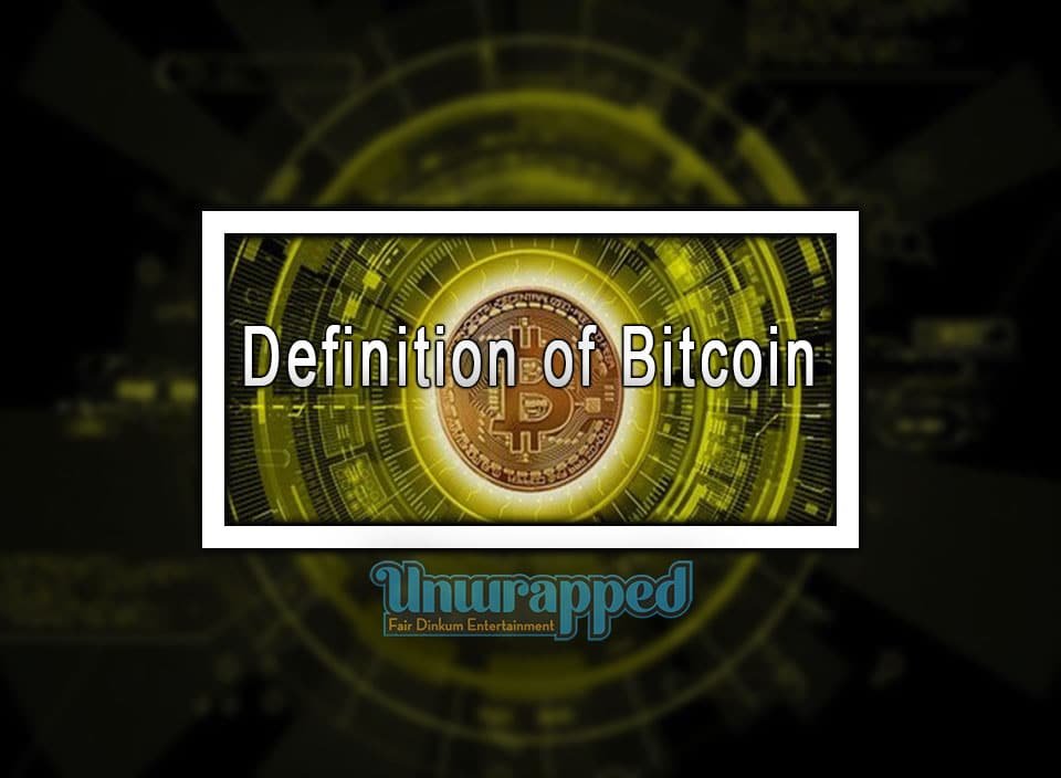 Definition of Bitcoin