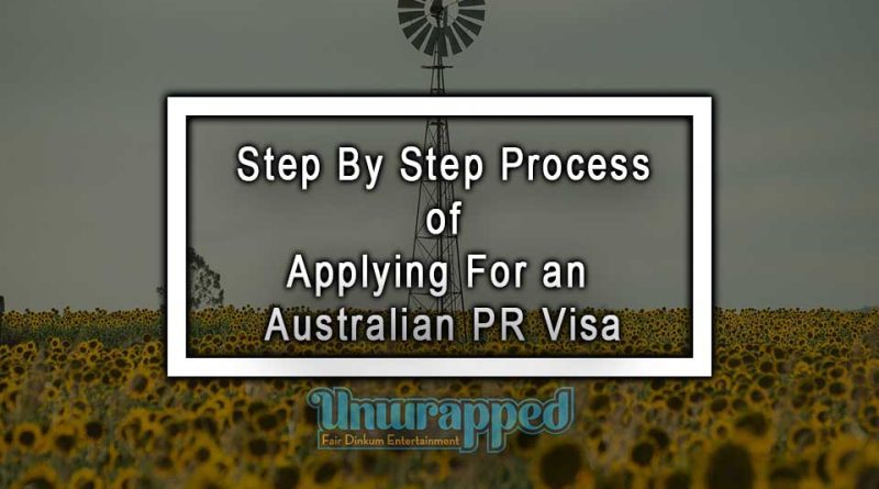 Step By Step Process of Applying For an Australian PR Visa