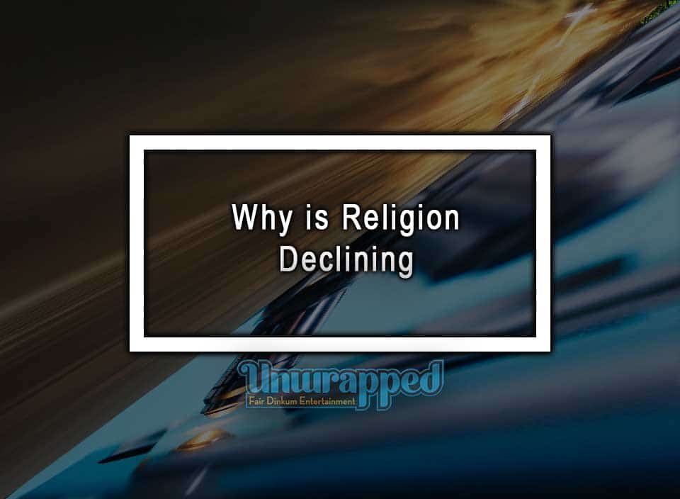 Why is Religion Declining