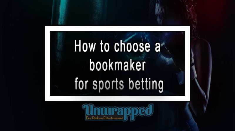 How to choose a bookmaker for sports betting