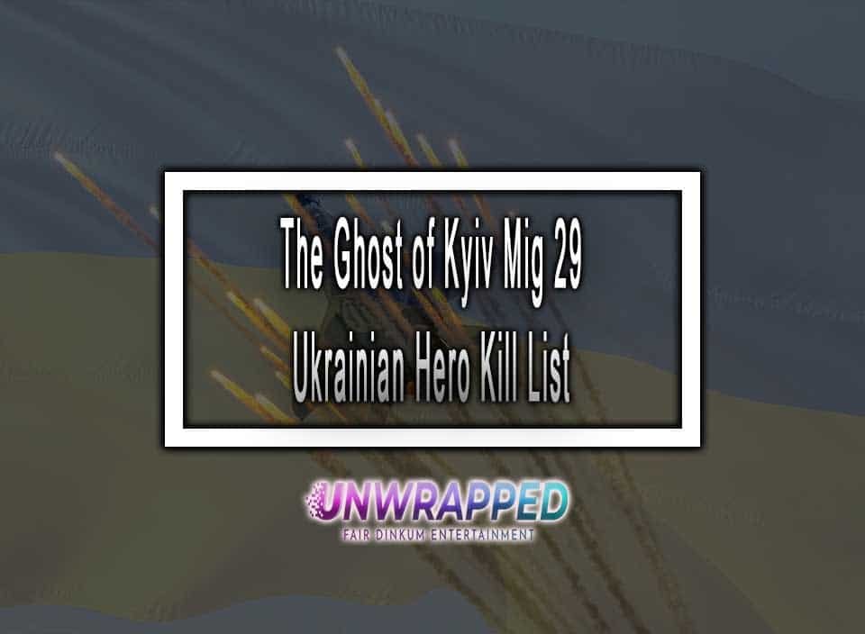 The Ghost of Kyiv Mig 29 Ukrainian Hero Kill List