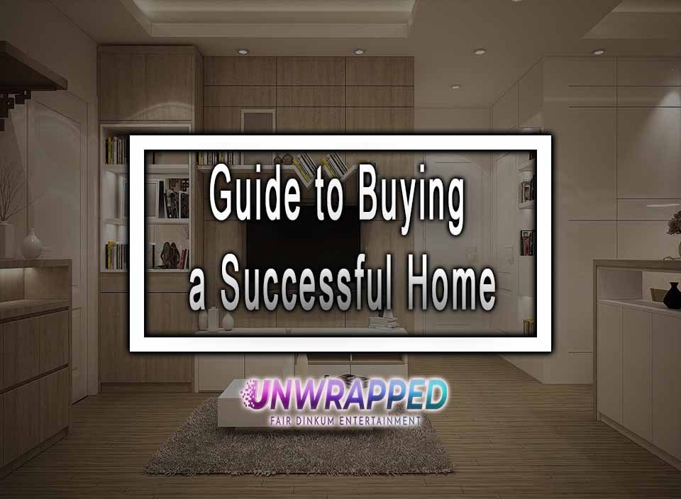 Guide to Buying a Successful Home