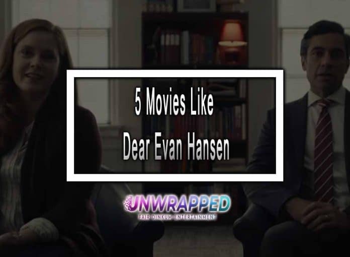 5 Movies To Watch If You Like Dear Evan Hansen