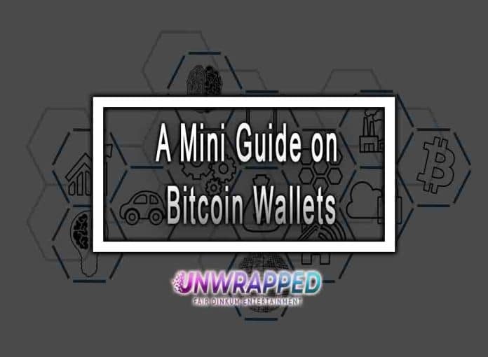 A Mini Guide on Bitcoin Wallets