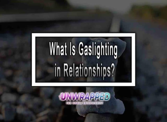What Is Gaslighting in Relationships?