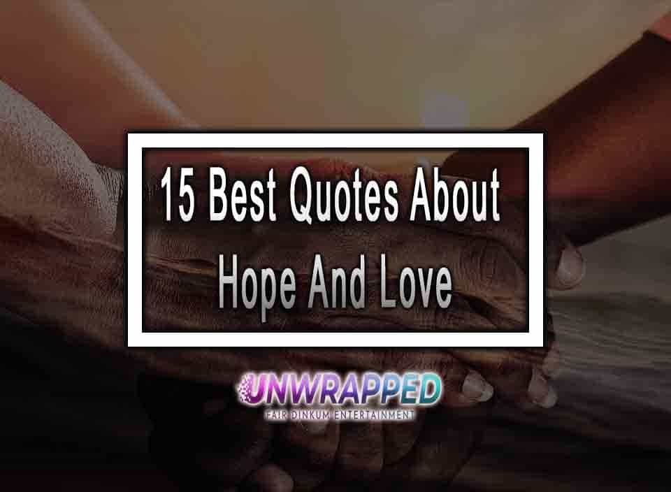 15 Best Quotes About Hope And Love