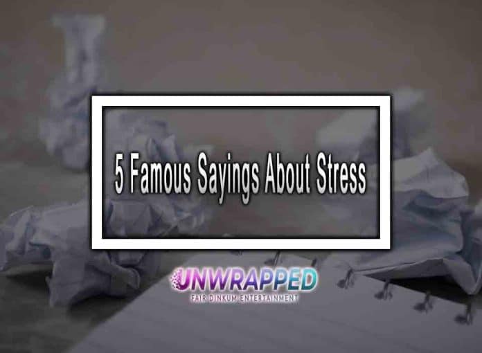 5 Famous Sayings About Stress