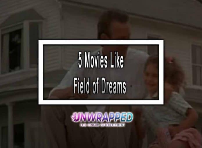 5 Movies Like Field of Dreams to Watch