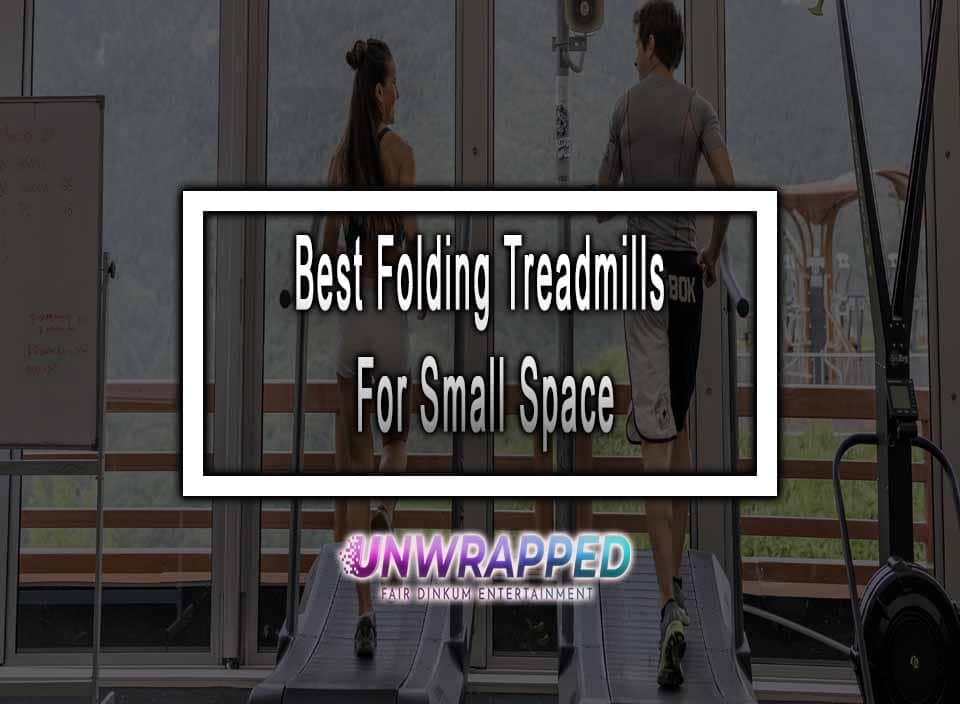 Best Folding Treadmills For Small Space