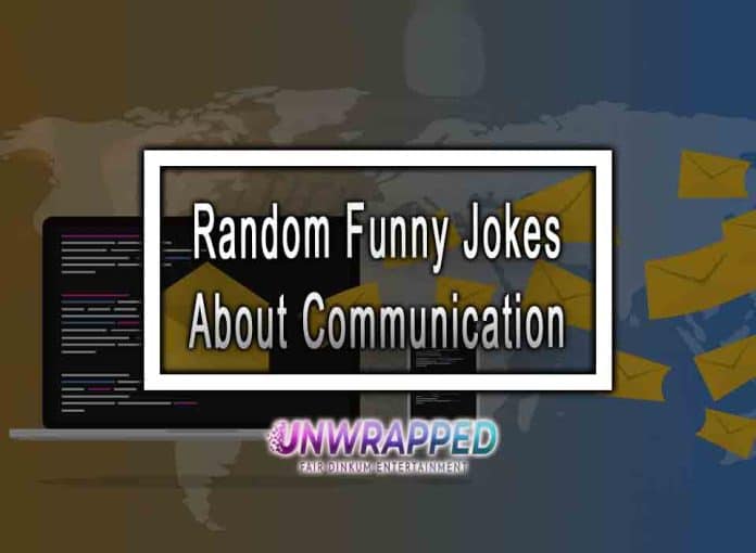 Random Funny Jokes About Communication